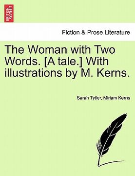 portada the woman with two words. [a tale.] with illustrations by m. kerns.