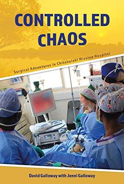 portada Controlled Chaos: Surgical Adventures in Chitokoloki Mission Hospital 