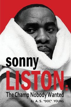 portada Sonny Liston: The Champ Nobody Wanted (en Inglés)