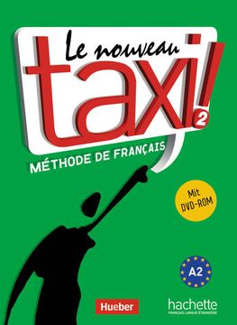 portada Le Nouveau Taxi! 2: Le Nouveau Taxi! Band 2. Ausgabe für den Deutschsprachigen Raum / Kursbuch mit Dvd-Rom (in French)