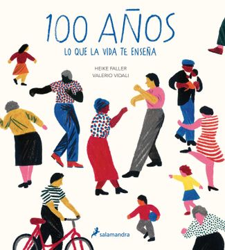 portada 100 Años: Lo Que La Vida Te Enseña / Hundred: What You Learn in a Lifetime (in Spanish)