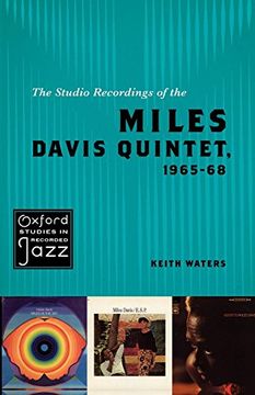 portada The Studio Recordings of the Miles Davis Quintet, 1965-68 (Oxford Studies in Recorded Jazz) (en Inglés)