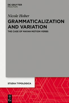 portada Grammaticalization and Variation: The Case of Mayan Motion Verbs (en Inglés)