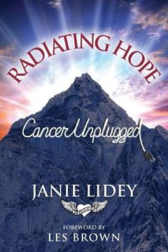 portada Radiating Hope: Cancer Unplugged (en Inglés)