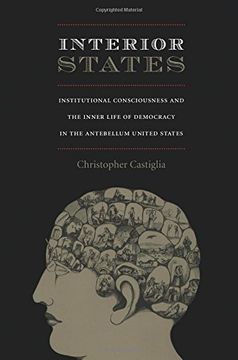 portada Interior States: Institutional Consciousness and the Inner Life of Democracy in the Antebellum United States (New Americanists) (in English)
