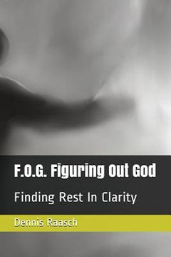 portada F.O.G. Figuring Out God: Finding Rest In Clarity (in English)