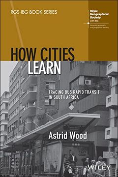 portada How Cities Learn: Tracing Bus Rapid Transit in South Africa (en Inglés)
