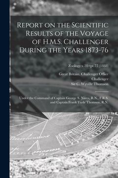 portada Report on the Scientific Results of the Voyage of H.M.S. Challenger During the Years 1873-76: Under the Command of Captain George S. Nares, R.N., F.R.