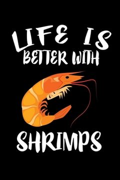 portada Life Is Better With Shrimp: Animal Nature Collection