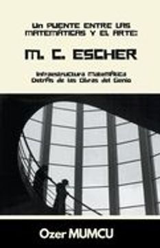 portada M.C. Escher: Infraestructura Matemática Detrás de las Obras del Genio