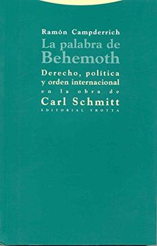 portada La Palabra de Behemoth: Derecho, Política y Orden Internacional en la Obra de Carl Schmitt (Estructuras y Procesos. Derecho) (in Spanish)
