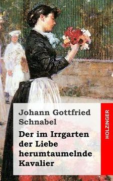 portada Der im Irrgarten der Liebe herumtaumelnde Kavalier (in German)