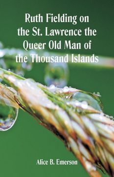 portada Ruth Fielding on the st. Lawrence the Queer old man of the Thousand Islands 