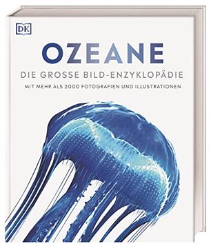 portada Ozeane: Die Große Bild-Enzyklopädie mit Mehr als 2000 Fotografien und Illustrationen (dk Bibliothek) (en Alemán)