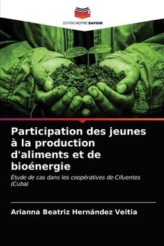 portada Participation des jeunes à la production d'aliments et de bioénergie (in French)