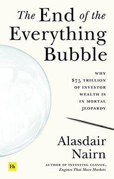 portada The end of the Everything Bubble: Why $75 Trillion of Investor Wealth is in Mortal Jeopardy (in English)