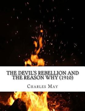 portada The Devil's Rebellion and the Reason Why (1910) (en Inglés)