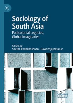 portada Sociology of South Asia: Postcolonial Legacies, Global Imaginaries