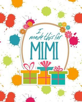 portada I Made This For Mimi: DIY Activity Booklet Keepsake (en Inglés)