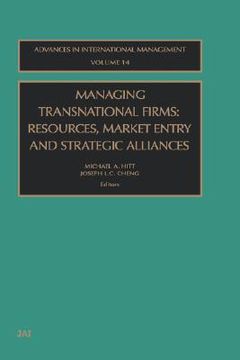 portada managing transnational firms: resources, market entry and strategic alliances (en Inglés)