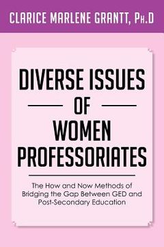 portada diverse issues of women professoriates: the how and now methods of bridging the gap between ged and post-secondary education (en Inglés)