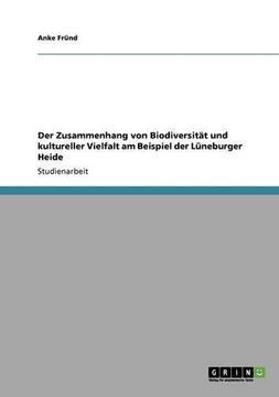 portada Der Zusammenhang von Biodiversität und kultureller Vielfalt am Beispiel der Lüneburger Heide (German Edition)