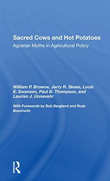portada Sacred Cows and hot Potatoes: Agrarian Myths and Agricultural Policy (in English)