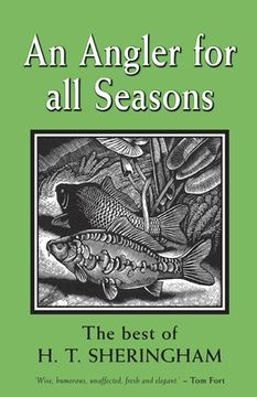 portada An Angler for All Seasons: The Best of H.T. Sheringham (en Inglés)