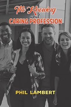 portada The Knowing and Caring Profession (en Inglés)