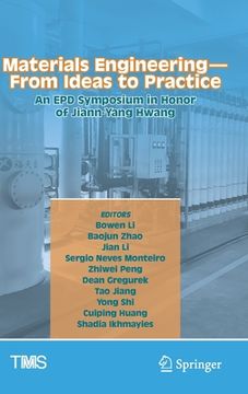 portada Materials Engineering--From Ideas to Practice: An Epd Symposium in Honor of Jiann-Yang Hwang (en Inglés)