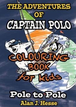 portada The Adventures of Captain Polo: Colour-in graphic novel that teaches about climate change (en Inglés)