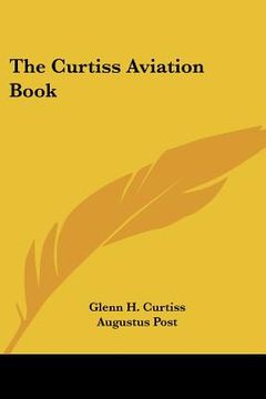portada the curtiss aviation book (en Inglés)