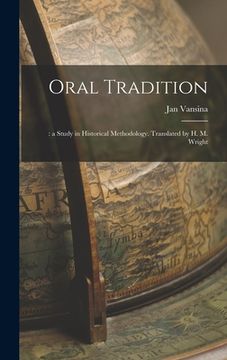 portada Oral Tradition;: a Study in Historical Methodology. Translated by H. M. Wright (en Inglés)