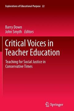 portada Critical Voices in Teacher Education: Teaching for Social Justice in Conservative Times (en Inglés)