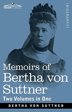 portada Memoirs of Bertha von Suttner: The Records of an Eventful Life, two Volumes in one (in English)