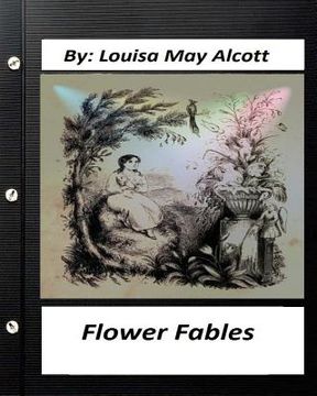 portada Flower fables.by Louisa May Alcott (Original Classics) (en Inglés)