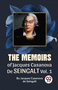portada The Memoirs Of Jacques Casanova De Seingalt Vol. 1 (en Inglés)