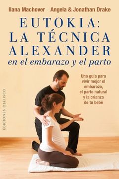 portada Eutokia: La Tecnica Alexander en el Embarazo y el Parto (in Spanish)