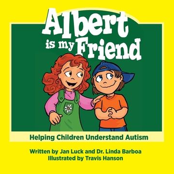 portada Albert Is My Friend: Helping Children Understand Autism (en Inglés)