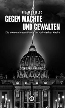 portada Gegen Mächte und Gewalten: Die Alten und Neuen Feinde der Katholischen Kirche (en Alemán)