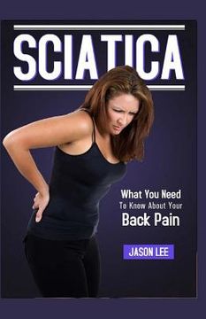 portada Sciatica: What You Need To Know About Your Back Pain