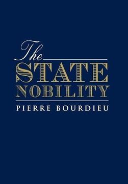 portada The State Nobility: Elite Schools in the Field of Power (en Inglés)
