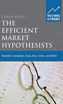 portada The Efficient Market Hypothesists: Bachelier, Samuelson, Fama, Ross, Tobin and Shiller (Great Minds in Finance) (en Inglés)