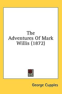 portada the adventures of mark willis (1872) (en Inglés)
