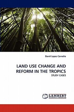 portada land use change and reform in the tropics (en Inglés)