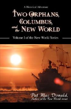 portada two orphans, columbus, and the new world: volume i of the new world series (en Inglés)