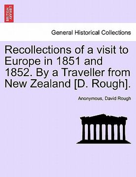 portada recollections of a visit to europe in 1851 and 1852. by a traveller from new zealand [d. rough].
