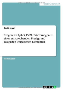 portada Exegese zu Eph 5,15-21. Erörterungen zu einer entsprechenden Predigt und adäquaten liturgischen Elementen (German Edition)