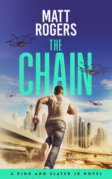 The Chain. A King & Slater Jr Thriller