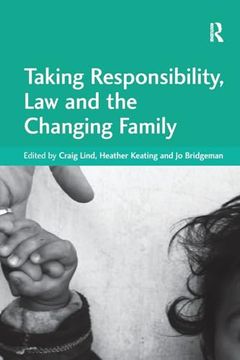 portada Taking Responsibility, law and the Changing Family